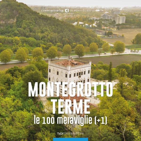 Montegrotto Terme, le 100 meraviglie