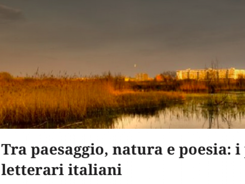 Tra paesaggio, natura e poesia: i parchi letterari italiani