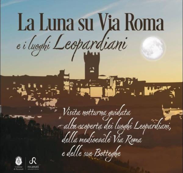 La luna su via Roma e i luoghi leopardiani a Recanati