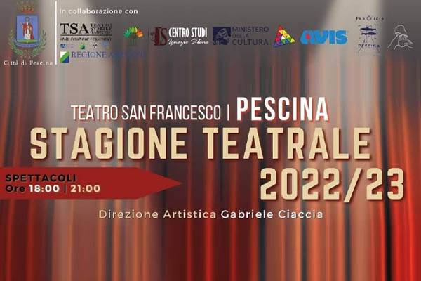 La Stagione teatrale 2022 -2023 di Pescina Città di Silone e Mazzarino