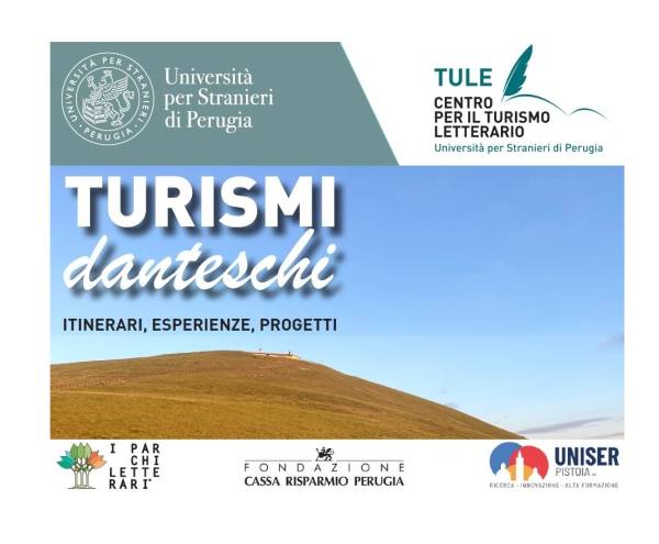 Turismi danteschi. Itinerari esperienze progetti del Centro TUrismo LEtterario di Perugia